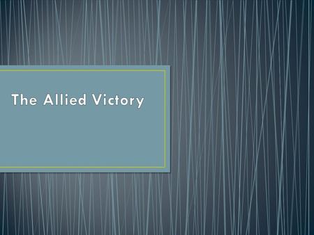 Russian’s join the Allies against Germany Tide turns on 2 fronts U.S. and G.B. will strike at N. Africa and S. Europe Supplies will be sent to help Russia.