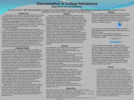 Discrimination in College Admissions Megan Moon and Zachary Wheeler One Online Section of ENC 1102 Composition II, College of Arts & Sciences AND one online.