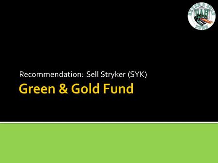 Recommendation: Sell Stryker (SYK). Healthcare holdings Abbott Labs (ABT) Stryker Corp (SYK) Healthcare Select ETF (XLV)