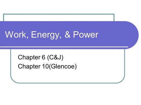 Chapter 6 (C&J) Chapter 10(Glencoe)