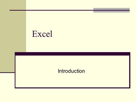 Excel Introduction. Excel Is a Spreadsheet Laid out in columns and rows Consists primarily of numbers and formulas 32 =A1+A2.