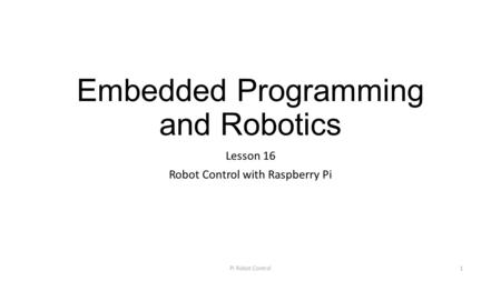 Embedded Programming and Robotics