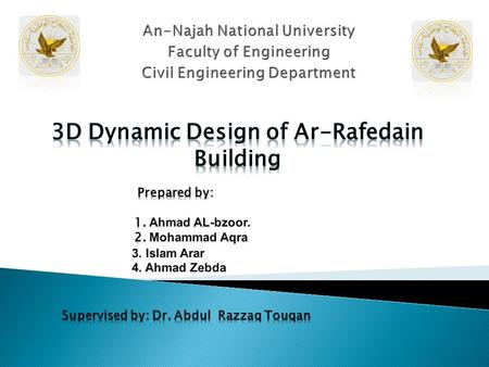 ◦ Ar-Rafedain building is 8 stories reinforced concrete building,located in Nablus city and used as commercial and residential building. ◦ The basement.