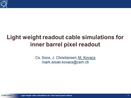 Light weight readout cable simulations for inner barrel pixel readout