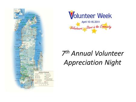 7 th Annual Volunteer Appreciation Night. Stars in the Community Volunteering with...