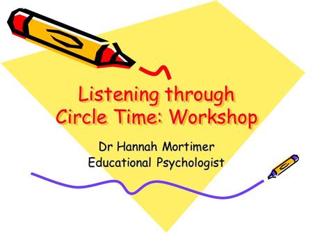 Listening through Circle Time: Workshop