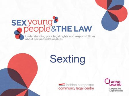 Sexting. Real life examples ‘Prosecutor pursues first sexting conviction’ ‘Prosecutor pursues first sexting conviction’ Sydney Morning Herald, 1 November.