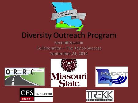 Diversity Outreach Program Second Session Collaboration – The Key to Success September 24, 2014.