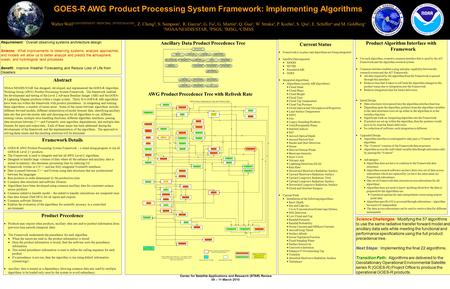 Center for Satellite Applications and Research (STAR) Review 09 – 11 March 2010 Current Status  Framework is in place and algorithms are being integrated.