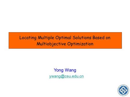 Locating Multiple Optimal Solutions Based on Multiobjective Optimization Yong Wang