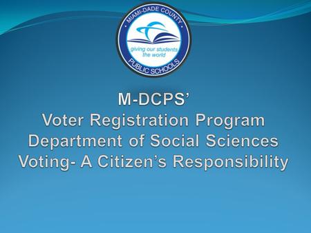 Voting- Why it matters… The right to vote is perhaps the most important privilege you will have as a citizen in a representative democracy. Elections.