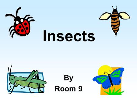 Insects By Room 9. Monarch Butterfly By Amber The adult butterfly tastes bad to most animals. They use their tongue to drink nectar. They live in North.