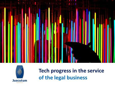 Tech progress in the service of the legal business.