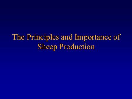 The Principles and Importance of Sheep Production.