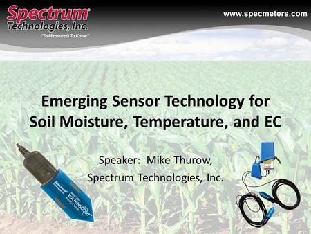 Emerging Sensor Technology for Soil Moisture, Temperature, and EC