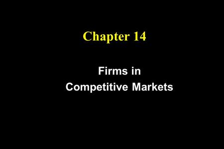 Firms in Competitive Markets