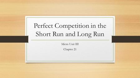 Perfect Competition in the Short Run and Long Run