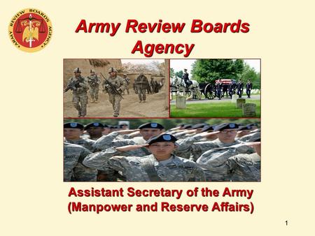 11 Assistant Secretary of the Army (Manpower and Reserve Affairs) Army Review Boards Agency.