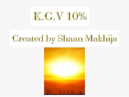 What is KGV 10%?  A group of students who cut down on KGV electricity bills by inspiring people to be green and saving energy.