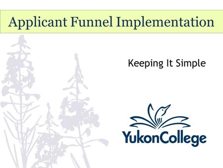 Applicant Funnel Implementation Keeping It Simple.