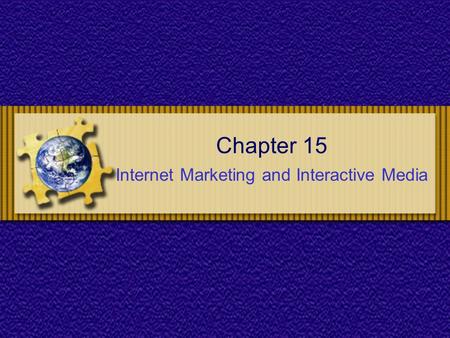 Internet Marketing and Interactive Media