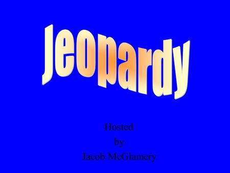 Hosted by Jacob McGlamery 100 200 400 600 800 Fill insAnalogies Parts of Sentences Double Jeopardy 300 200 400 200 2oo 500 1000 1000 100.