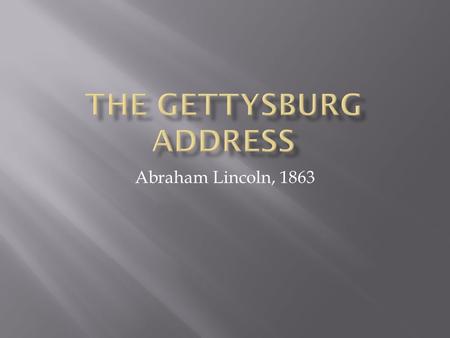 The gettysburg address