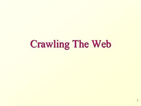 1 Crawling The Web. 2 Motivation By crawling the Web, data is retrieved from the Web and stored in local repositories Most common example: search engines,