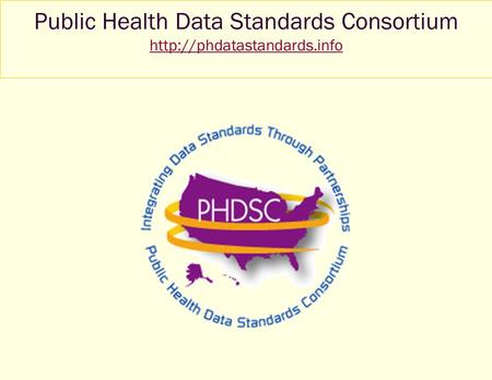 Public Health Data Standards Consortium