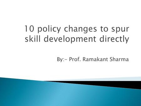 By:- Prof. Ramakant Sharma.  Per annum we have nearly 7 lacks Engineering, among them hardly 1 lack got a job. Other 6 lacks have no direction what to.