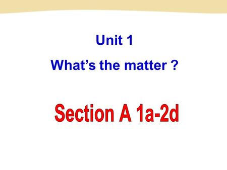 Unit 1 What’s the matter ?. Let’s learn the parts of the body 身体部位.