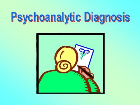 Psychoanalytic Diagnosis