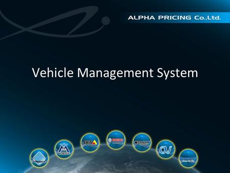 Vehicle Management System. Why need Vehicle Management System Safety  Video recording for evidence  Accident prevent and detect  Alarm detect Save.