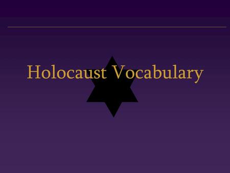 Holocaust Vocabulary. Blitzkrieg A swift, sudden military offensive, usually by combined air and mobile land forces. Hitler’s fighting strategy.