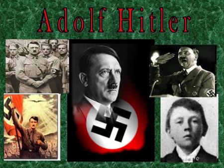 Adolf Hitler was born April 20, 1889. The names of his parents were Alois Schickelgruber and Klara Hitler. Hitler was the fourth child but 2 of his siblings.