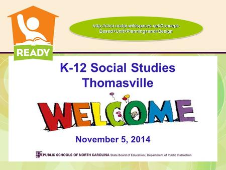 K-12 Social Studies Thomasville November 5, 2014  Based+Unit+Planning+and+Design.