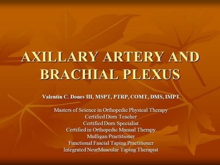 AXILLARY ARTERY AND BRACHIAL PLEXUS