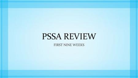 PSSA REVIEW FIRST NINE WEEKS. 1. What is the standard form of seven hundred thirty thousand, four hundred eighty-two? A. 73,482 B. 700,482 C. 703,482.