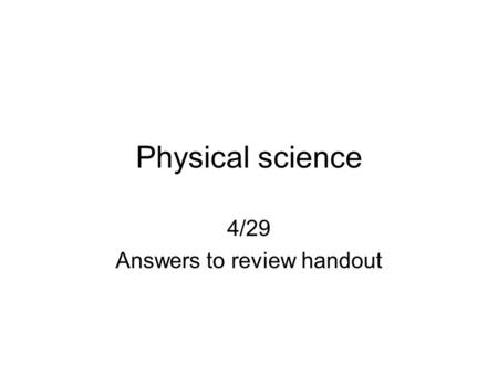 4/29 Answers to review handout