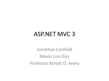 Jonathan Canfield Mavin Lisa Giss Professor Kenytt D. Avery