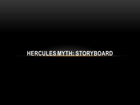 Hercules Myth: Storyboard