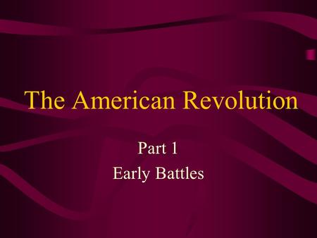 The American Revolution