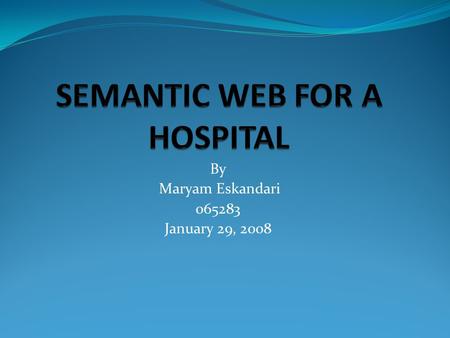 SEMANTIC WEB FOR A HOSPITAL