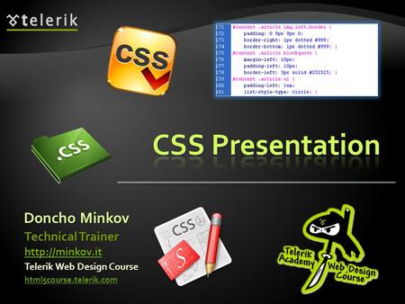 Doncho Minkov Telerik Web Design Course html5course.telerik.com Technical Trainer