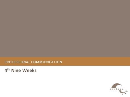 PROFESSIONAL COMMUNICATION 4 th Nine Weeks. Prof Communication March 25, 2014 Objective: Analyze group dynamics and processes and use effective communication.