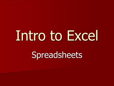 Intro to Excel Spreadsheets. Cell Reference (Cell Name) The unique identifier associated with a cell The unique identifier associated with a cell Combine.