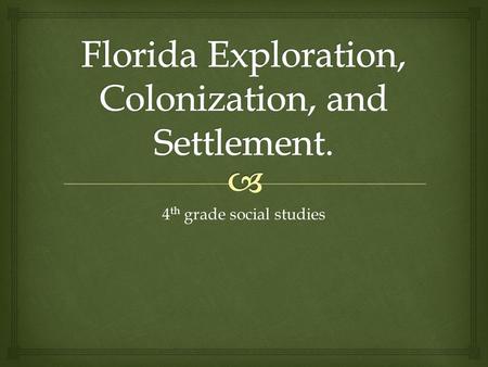 4 th grade social studies.  Vocabulary 1.Expedition 2.Missionary 3.Convert 4.Conquistador.