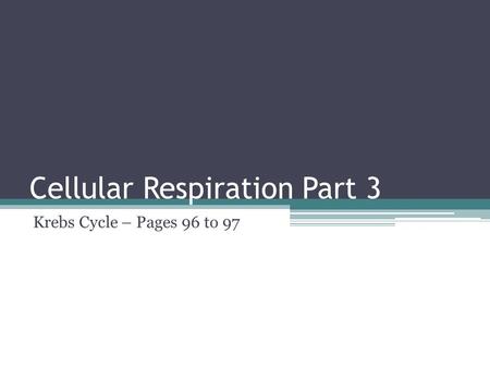 Cellular Respiration Part 3