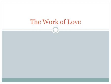 The Work of Love. Introduction In this lesson, let us consider the commands Christ gave to Simon Peter: “Tend My Lambs” and “Shepherd My Sheep” (John.