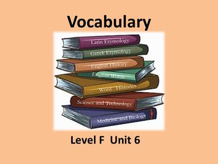 Vocabulary Level F Unit 6. anomalous (adj.) abnormal, irregular, departing from the usual SYN: exceptional, atypical, unusual, aberrant ANT: normal, regular,